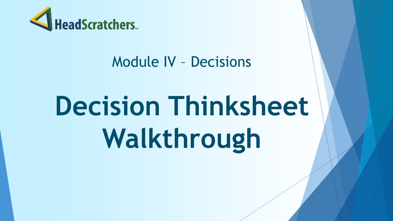 Decision Thinksheet and Walkthrough